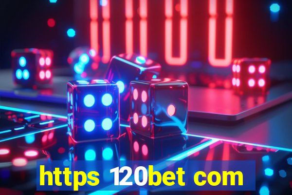 https 120bet com